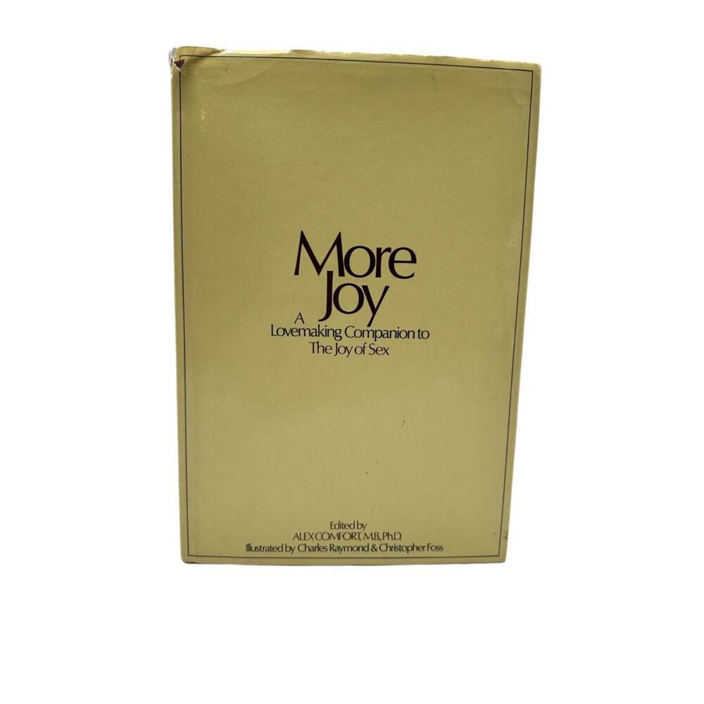 More Joy A Lovemaking Companion To The Joy Of Sex Edited By Alex Comfort